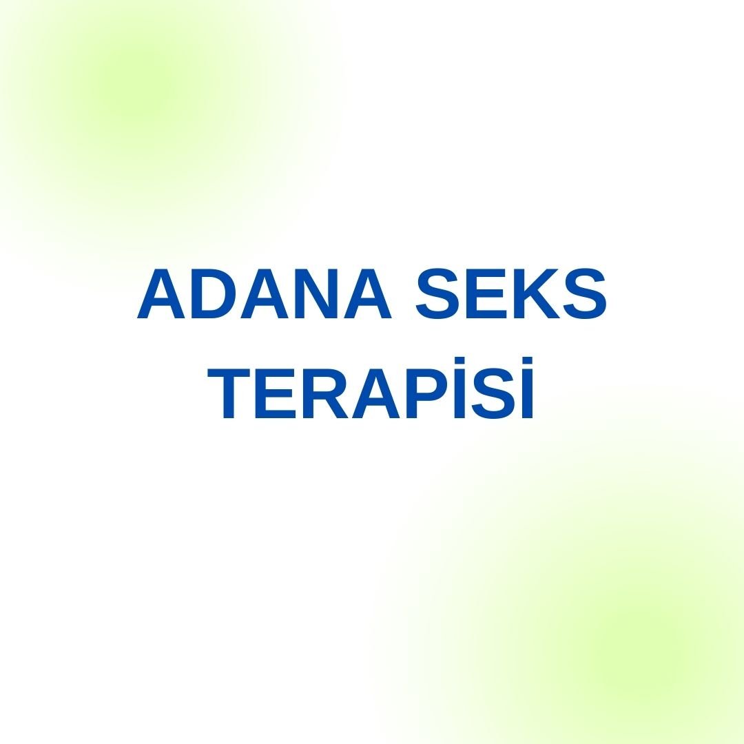 Adana seks terapisi